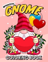 Whimsical gnome coloring book: Cute Designs for Adults and Kids B0CGKZ5XDG Book Cover