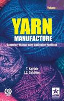 Yarn Manufacture: Laboratory Manual Cum Application Handbook Vol. 1 9351309576 Book Cover