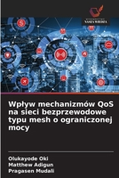Wplyw mechanizmów QoS na sieci bezprzewodowe typu mesh o ograniczonej mocy (Polish Edition) 6209989187 Book Cover