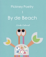 Pickney Poetry 1: By de Beach 976827865X Book Cover