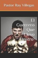 El Guerrero Que Llevo Dentro 1791670636 Book Cover
