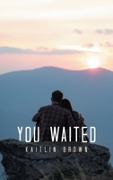 You Waited B0GGTV5B3V Book Cover
