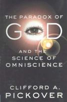 The Paradox of God and the Science of Omniscience 1403964572 Book Cover