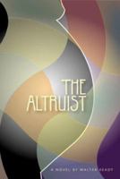 The Altruist 1931561397 Book Cover