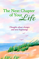 The Next Chapter of Your Life: Thoughts about Changes and New Beginnings 1680882791 Book Cover