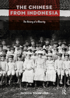 The Chinese from Indonesia: The History of a Minority 9048567718 Book Cover