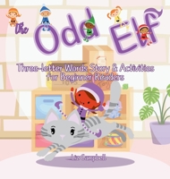 The Odd Elf: Three-letter Words Story and Activity Book for Beginner Readers (Toddle Doddle Tiny Words) 1965675042 Book Cover