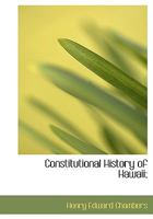 Constitutional History of Hawaii 1240050488 Book Cover