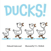 Ducks! 1250863775 Book Cover