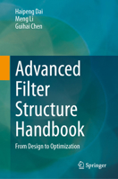 Advanced Filter Structure Handbook: From Design to Optimization (Data Analytics) 9819517141 Book Cover