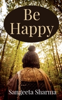 Be Happy B09V2ZJL94 Book Cover