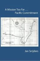 A Mission Too Far...Pacific Commitment 1921817518 Book Cover