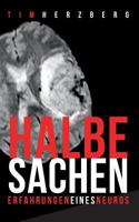Halbe Sachen!: Erfahrungen eines Neuros 3732236072 Book Cover