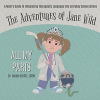 The Adventures Of Jane Wild: All My Parts B0BT2FQHPB Book Cover