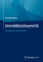 Immobiliensteuerrecht: Strategien für Investitionen (German Edition) 365845346X Book Cover