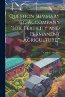 Question Summary to Accompany "Soil Fertility and Permanent Agriculture," 1021939560 Book Cover