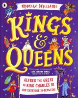 Kings and Queens: Alfred the Great to King Charles III and Everyone In-Between! 1529517095 Book Cover