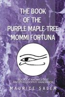 The Book of the Purple Maple Tree Mommi Fortuna: Book of Knowledge and Philosophy Handbook 1796032395 Book Cover