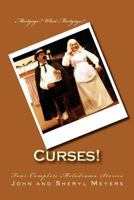 Curses!: Four Complete Melodrama Stories 1523330716 Book Cover