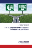 Stock Brokers Influence on Investment Decision 6139843855 Book Cover