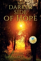 The Darker Side of Hope 1478762608 Book Cover
