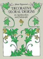 Decorative Floral Designs for Needleworkers and Craftspeople (Dover Pictorial Archive Series) 0486251349 Book Cover