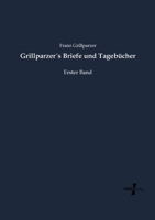 Grillparzers Briefe Und Tagebucher 3957007860 Book Cover