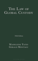 The Law of Global Custody: Legal Risk Management in Securities Investment and Collateral (Fourth Edition) 1847668771 Book Cover