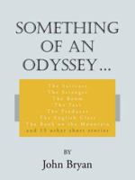 Something of an Odyssey.: The Suitcase The Stranger The Room The Taxi The Producer The English Class The Book on the Mountain and 15 Other Short Stories 1425995322 Book Cover