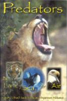 Predators: By Land, Sea, & Air 1893698041 Book Cover