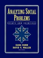 Analyzing Social Problems: Essays and Exercises (2nd Edition) 0130832286 Book Cover