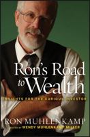 Ron's Road to Wealth: Insights from a Curious Investor 0470137525 Book Cover