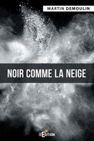 Noir comme la neige (French Edition) 2368452796 Book Cover