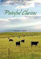 Painful Choices 1463425988 Book Cover