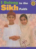 I Belong to the Sikh Faith 1435830369 Book Cover