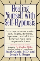 Healing Yourself with Self-Hypnosis: Overcome Nervous Tension Pain Fatigue Insomnia Depression Addictive Behaviors w/ 0735200041 Book Cover