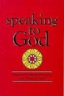 Speaking to God: Prayers for Moments of Joy and Times of Need 0877935025 Book Cover