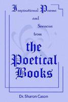 Inspirational Poems and Sermons from the Poetical Books 1420886886 Book Cover