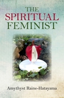 The Spiritual Feminist 1782799699 Book Cover
