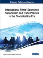 International Firms' Economic Nationalism and Trade Policies in the Globalization Era 1522586075 Book Cover