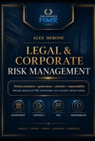LEGAL & CORPORATE RISK MANAGEMENT: Diritto societario, governance, contratti, responsabilità degli amministratori e rischi legali d’impresa (SPECIALE TRIBUNALE) (Italian Edition) B0HFT6P2PC Book Cover