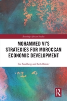 Mohammed VI's Strategies for Moroccan Economic Development 0367784734 Book Cover