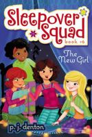 The New Girl (Sleepover Squad) 1416959327 Book Cover