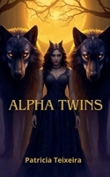 Alpha Twins B0DR9ZMTM3 Book Cover