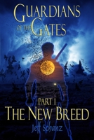 Guardians of the Gates: Part 1 of 3 - The New Breed B08BDXMB7Y Book Cover