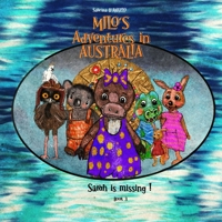 Milo's Adventures in Australia - Sara is missing! B0BW2WR9TM Book Cover