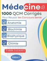 Réussir les Concours Santé : 1000 QCM avec Corrigés Complets: (Anatomie, Biochimie, Biophysique, Chimie ) (French Edition) B0FP9JH477 Book Cover