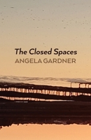 The Closed Spaces 1837380147 Book Cover