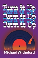 Turn It Up! 1922912239 Book Cover