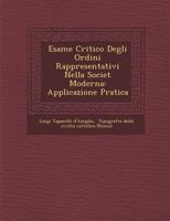 Esame Critico Degli Ordini Rappresentativi Nella Societ� Moderna: Applicazione Pratica 1286874556 Book Cover